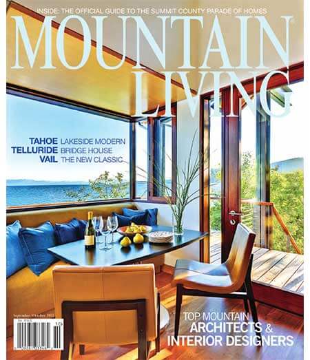 2011 Mountain living magazine cover. TAHOE, Telluride, and Vail. Lakeside modern bridge house the new classic. Top Mountain Architects and interior designers.