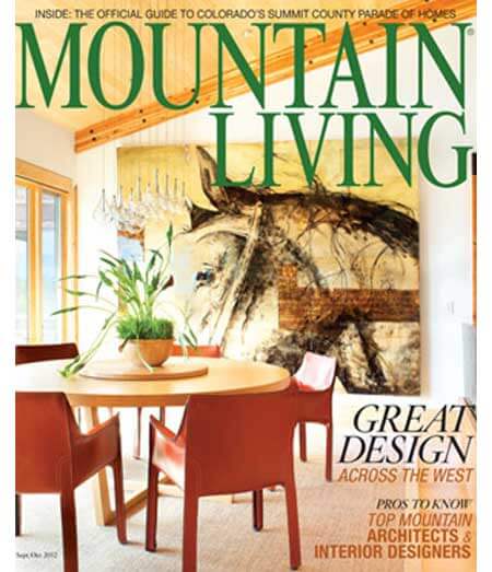 2012 Mountain living magazine cover. Mountain living. Great design Across the west. Pros to know Top Mountain Architects and interior Designers.