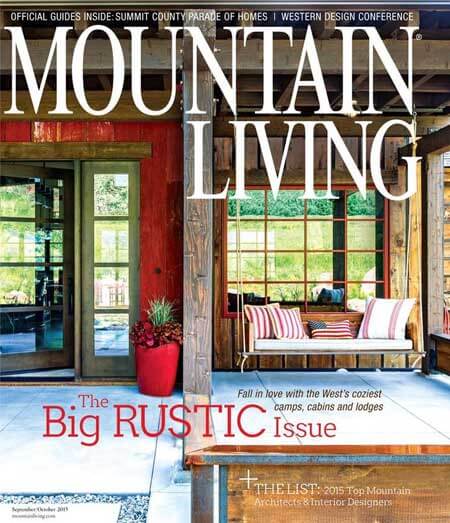 2015 Mountain living magazine cover. The Big Rustic issue. fall in love with the wesr's coziest camps, cabins and lodges.