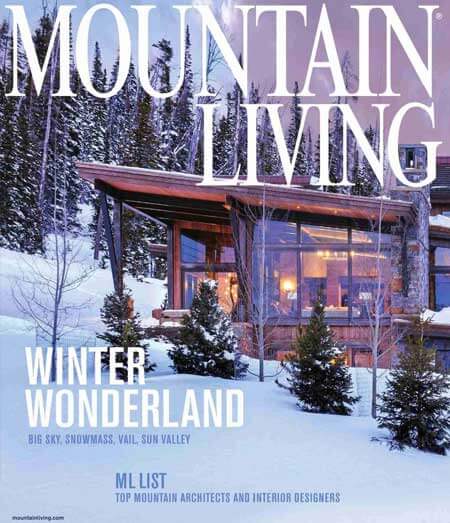 2019 Mountain Living magazine Cover Top List Architects and Designers. Mountain living, winter wonderland, big sky, snowmass, Vail, and Sun ValleyML LIST: Top Mountain Architecture and Interior Designers.
